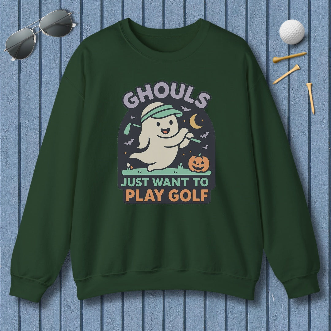 Ghouls Just Wanna Play Golf - Adult Golf Sweatshirt in Forest Green