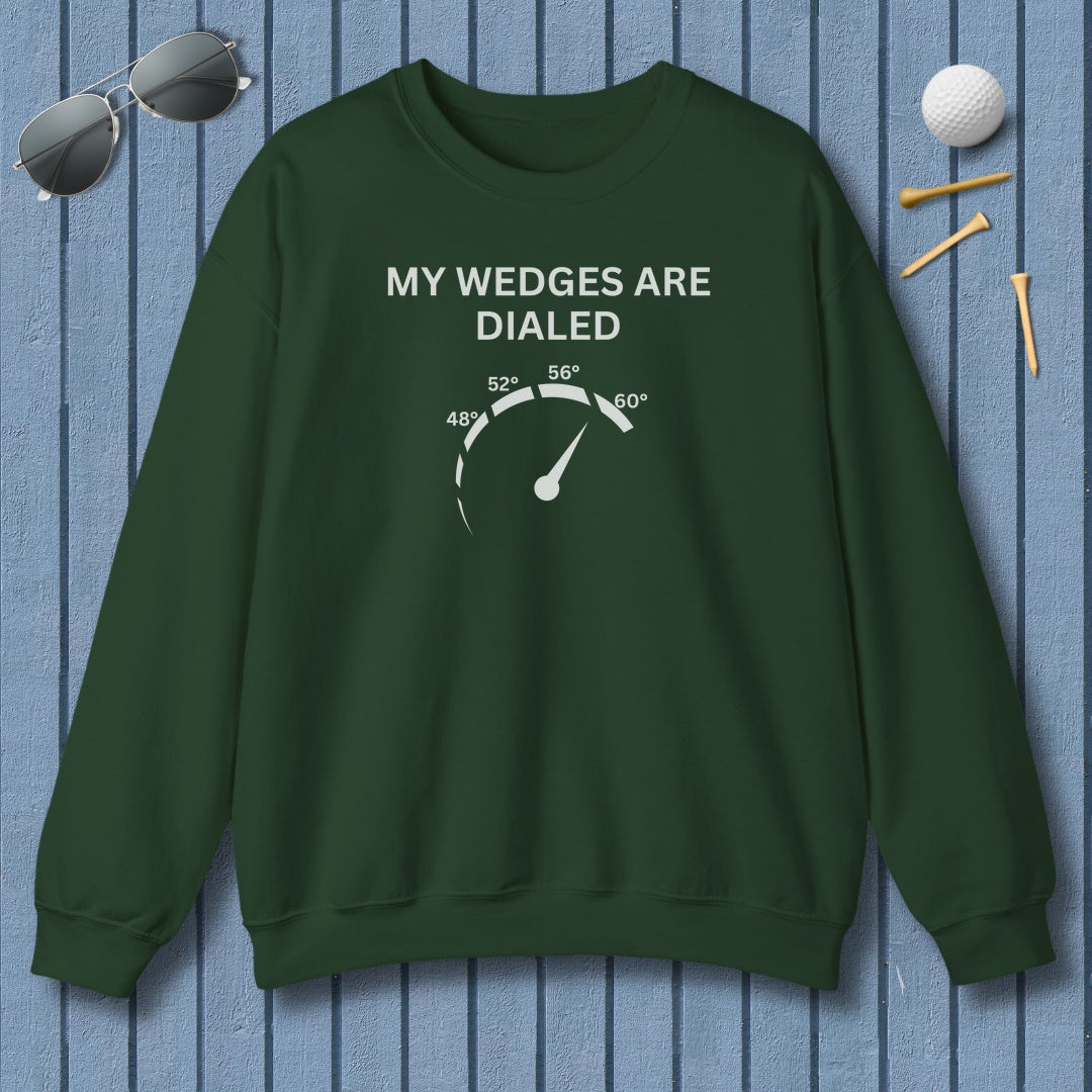 My Wedges are Dialed - Adult Golf Sweatshirt in Forest Green