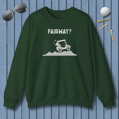 Fairway? - Adult Golf Sweatshirt in Forest Green