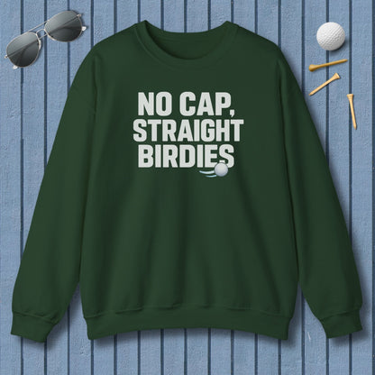 NO CAP, STRAIGHT BIRDIES - Adult Golf Sweatshirt in Forest Green