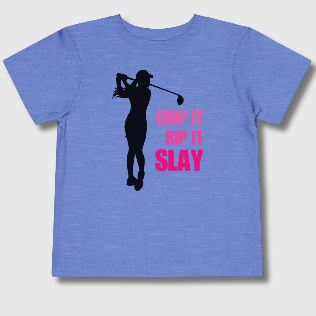 GRIP IT, RIP IT, SLAY (Female) - Toddler Golf T-Shirt in Heather Columbia Blue