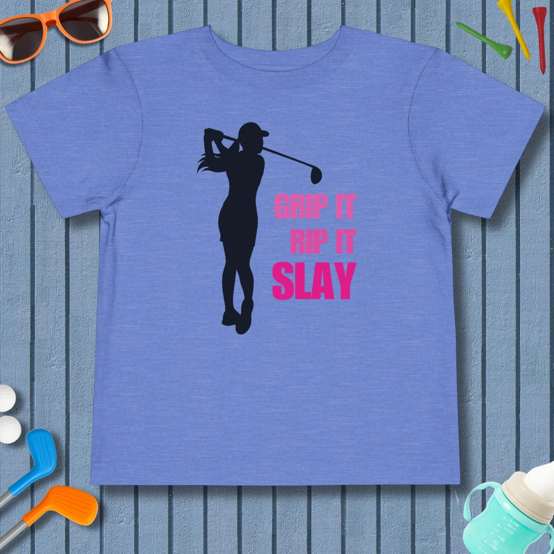 GRIP IT, RIP IT, SLAY (Female) - Toddler Golf T-Shirt in Heather Columbia Blue