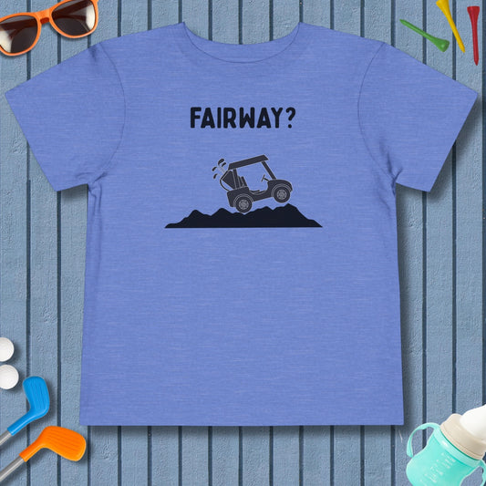 Fairway? - Toddler Golf T-Shirt in Heather Columbia Blue