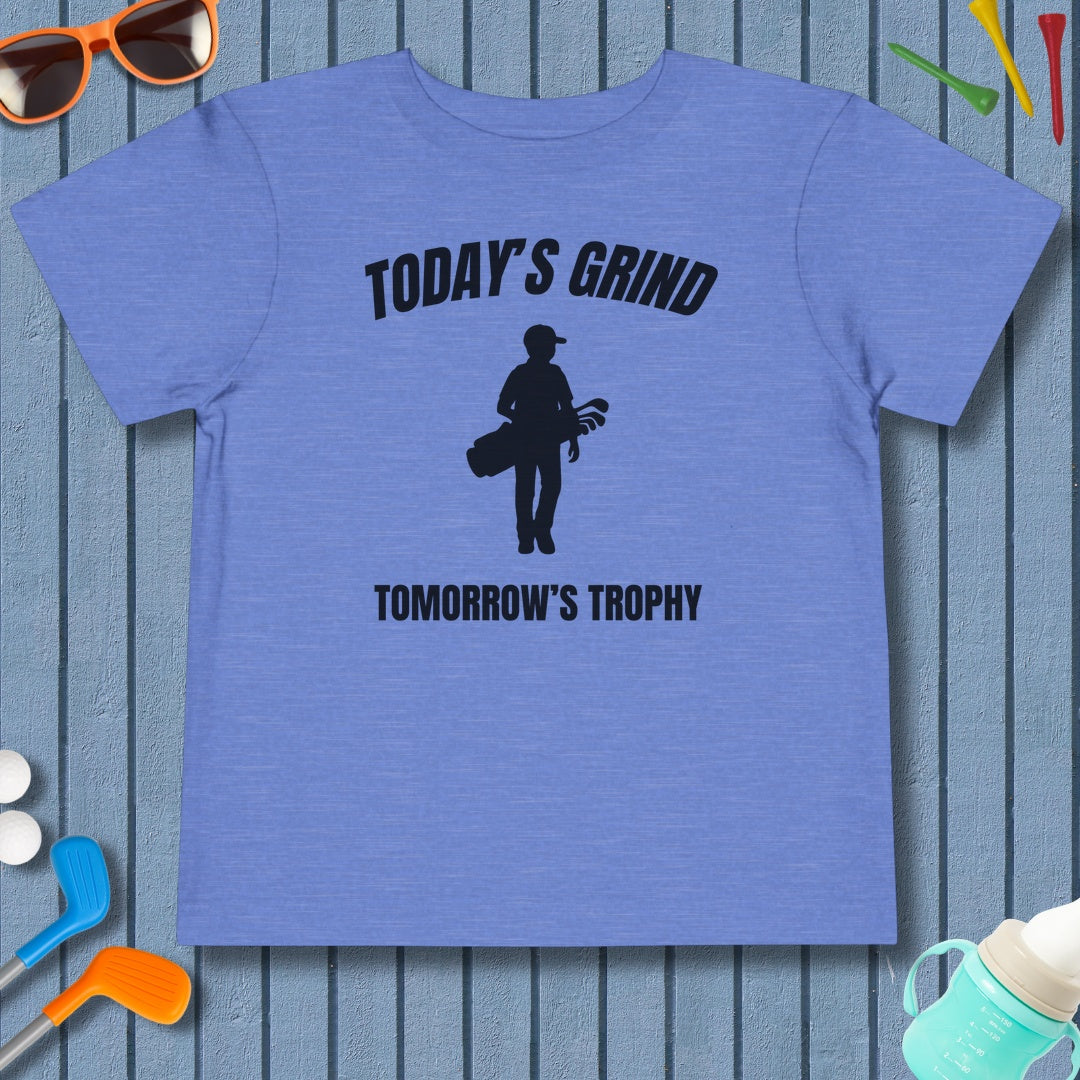 Today's Grind - Tomorrow's Trophy (male) - Toddler Golf T-Shirt in Heather Columbia Blue