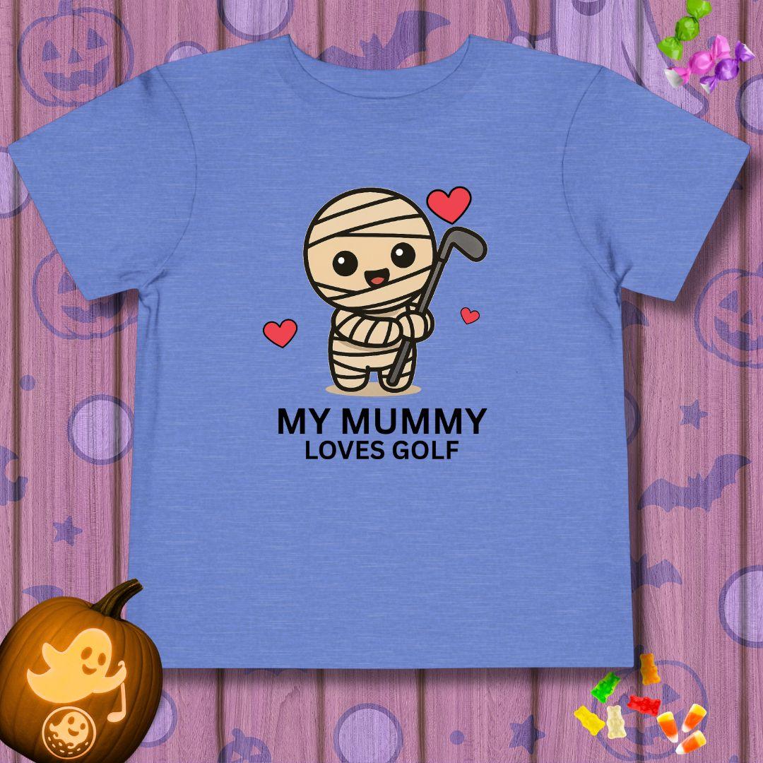 My Mummy Loves Golf - Toddler Halloween T-Shirt