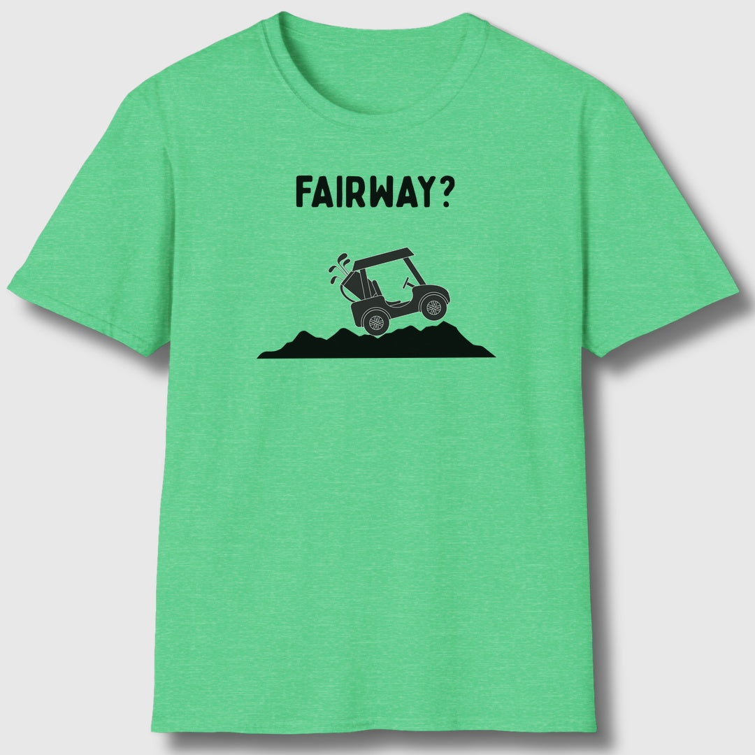 Fairway? - Adult Golf T-Shirt in Heather Irish Green