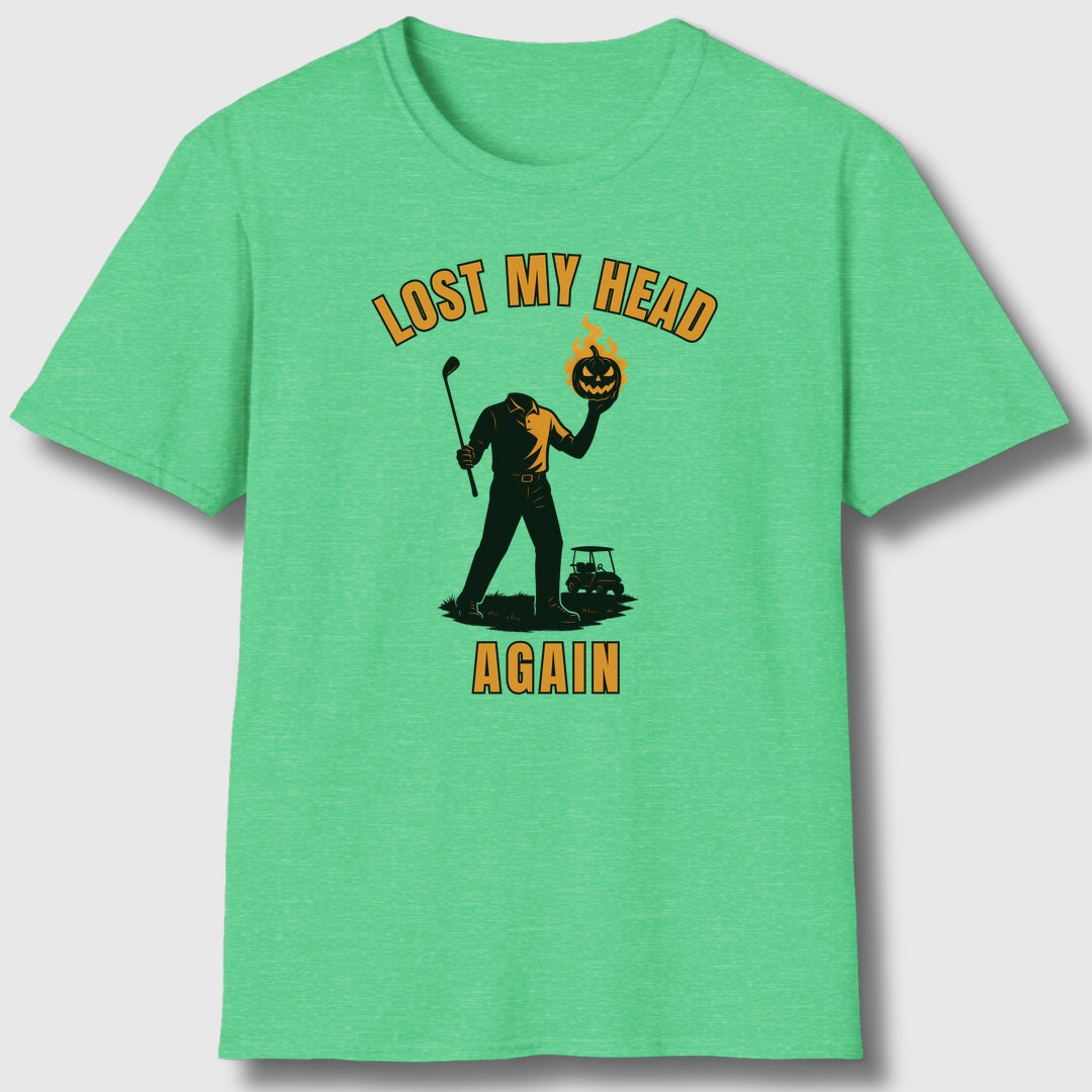 Lost My Head, Again - Adult Golf T-Shirt in Heather Irish Green