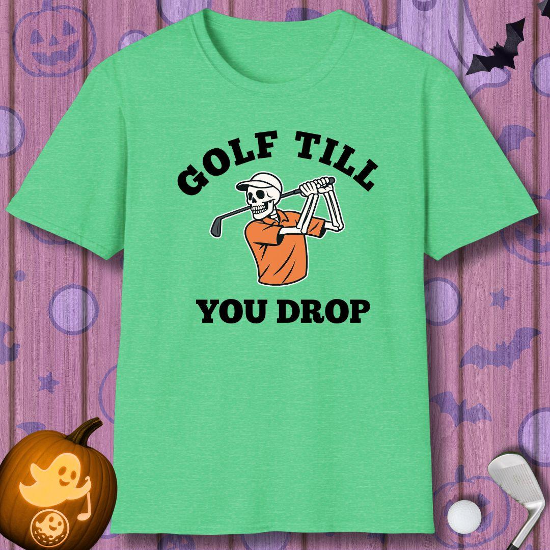 Golf Till You Drop - Halloween T-shirt in Heather Irish Green, great for casual wear. Find more fun golf focused products at oneforetheages.com