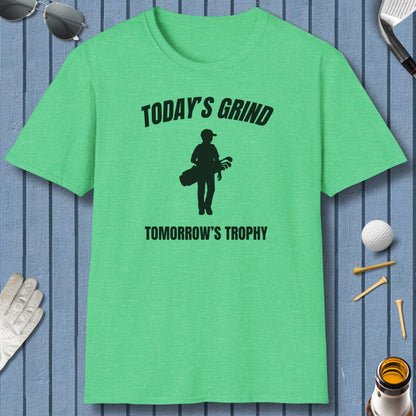 Today's Grind - Tomorrow's Trophy (male) - Adult Golf T-Shirt in Heather Irish Green