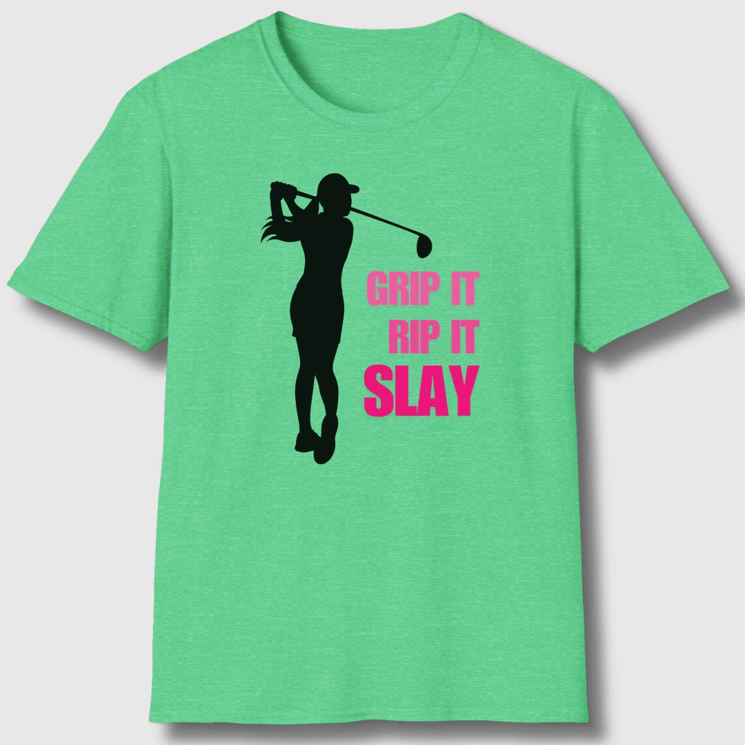GRIP IT, RIP IT, SLAY (Female) - Adult Golf T-Shirt in Heather Irish Green