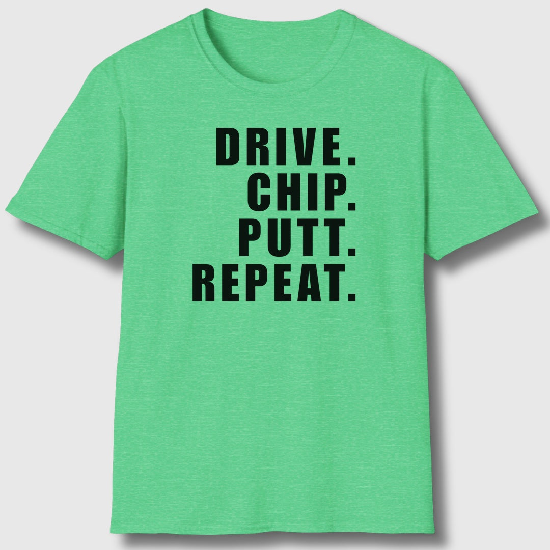DRIVE CHIP PUTT REPEAT - Adult Golf T-Shirt in Heather Irish Green