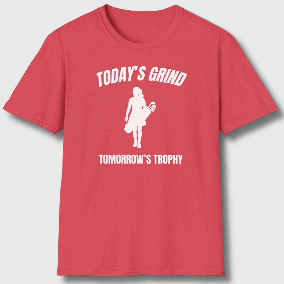 Today's Grind - Tomorrow's Trophy (female) - Adult Golf T-Shirt in Heather Red