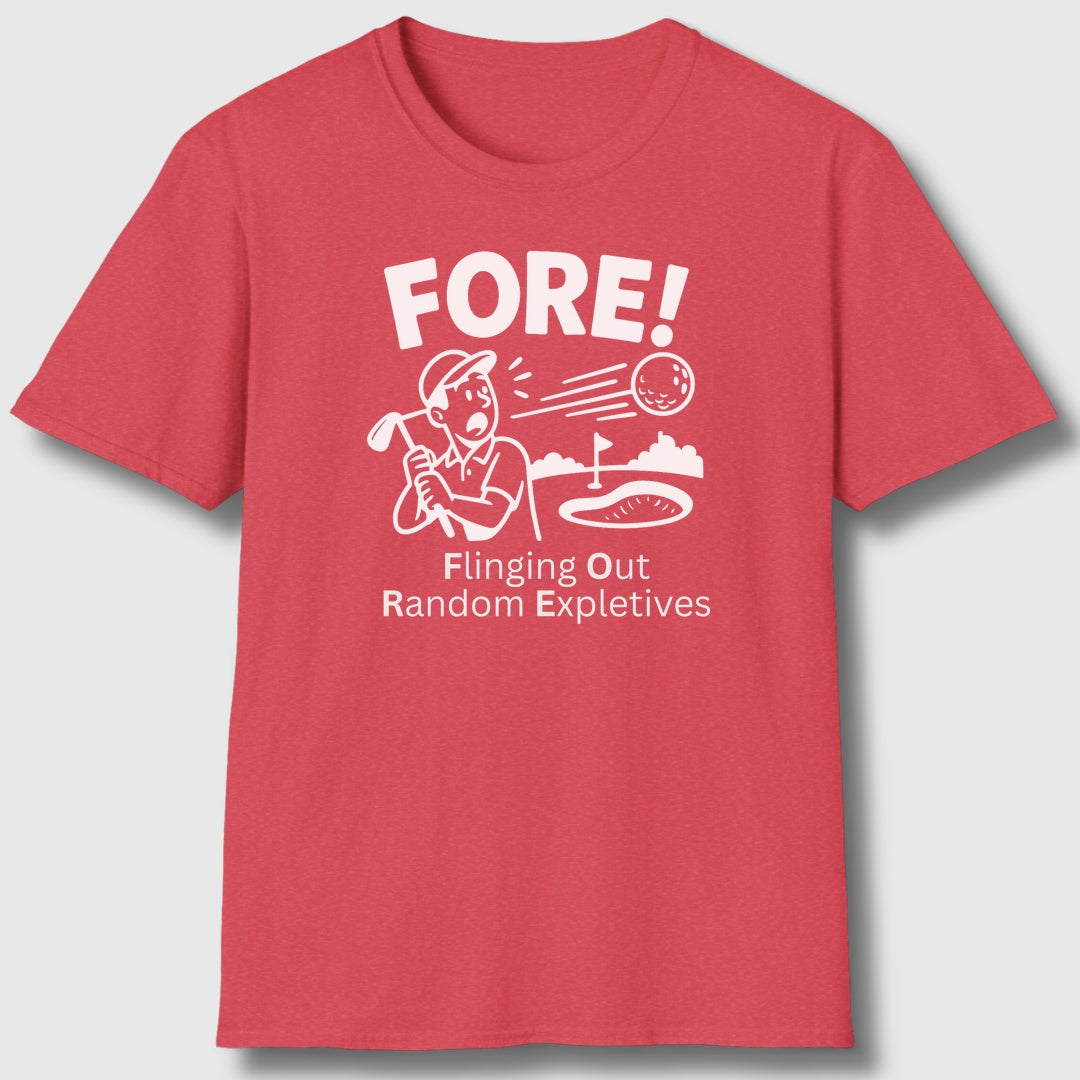 FORE! - Flinging Out Random Expletives! - Adult Golf T-Shirt in Heather Red