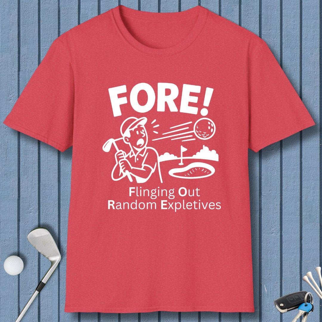 FORE! - Flinging Out Random Expletives! T-Shirt in Heather Red, great for casual wear. Find more fun golf focused products at oneforetheages.com