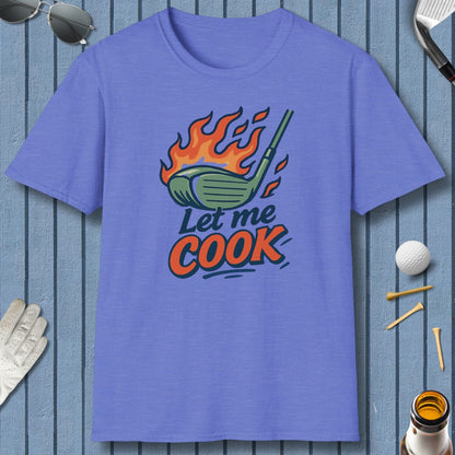 Let Me Cook - Adult Golf T-Shirt in Heather Royal