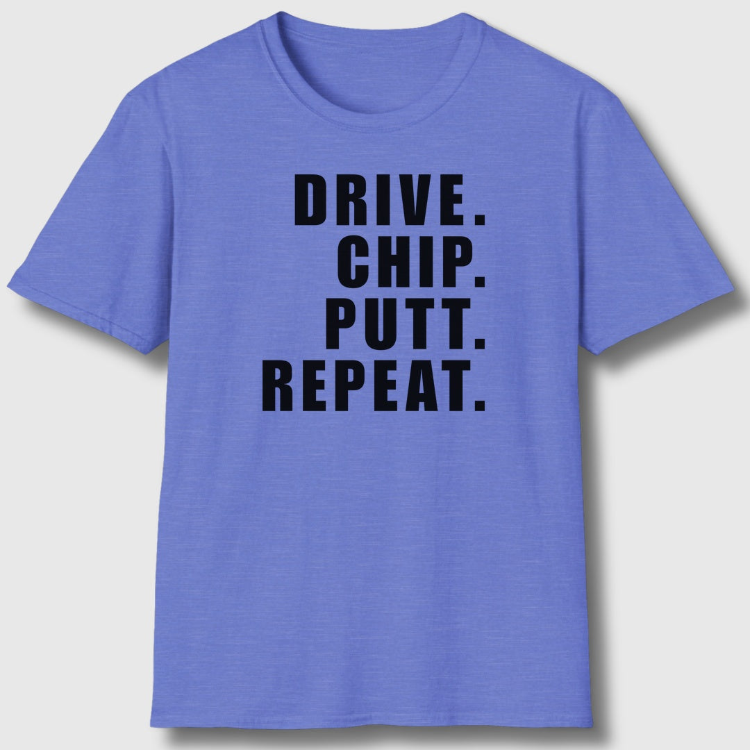 DRIVE CHIP PUTT REPEAT - Adult Golf T-Shirt in Heather Royal