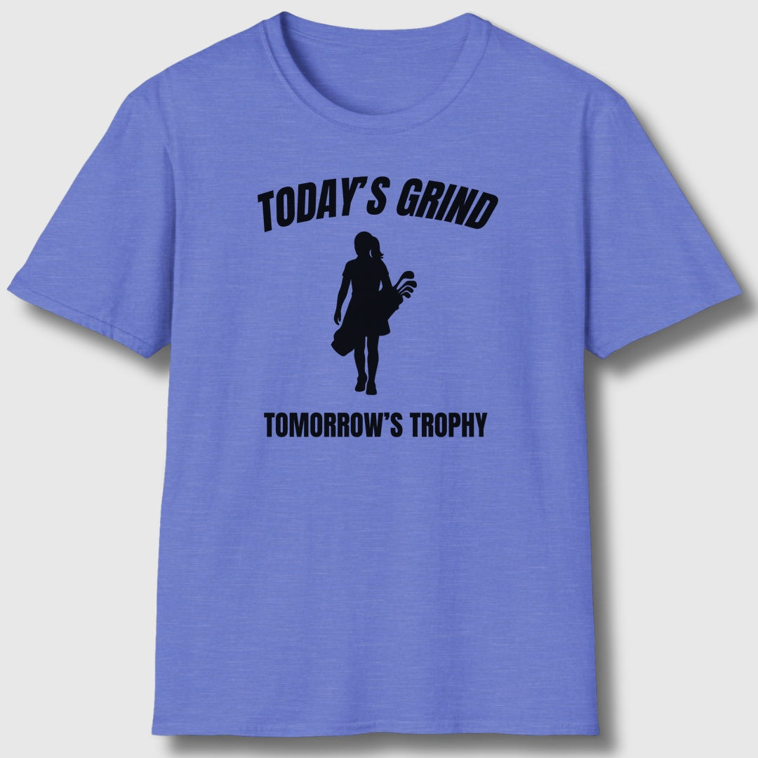 Today's Grind - Tomorrow's Trophy (female) - Adult Golf T-Shirt in Heather Royal