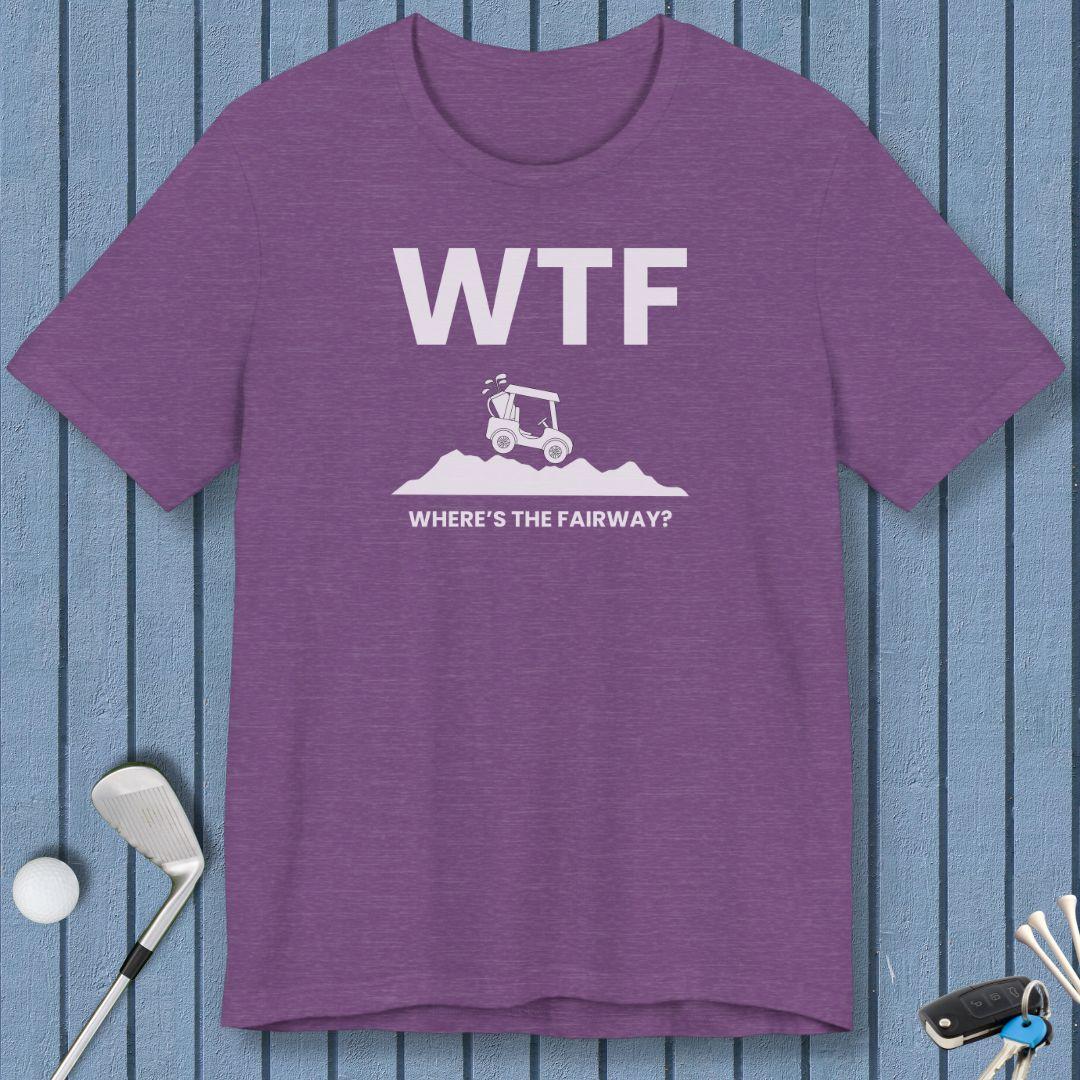 WTF - Where's the Fairway? - T-Shirt