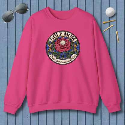 GOLF MOM: BEAUTIFUL INSIDE AND OUT, Stained Glass Rose Tee - Adult Golf Sweatshirt in Heliconia