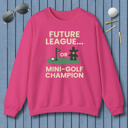 Future League or Mini-Golf Champion - Adult Golf Sweatshirt in Heliconia
