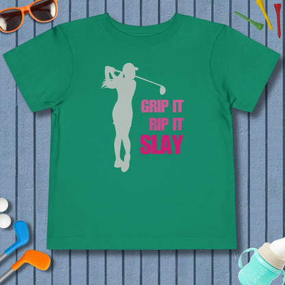 GRIP IT, RIP IT, SLAY (Female) - Toddler Golf T-Shirt in Kelly