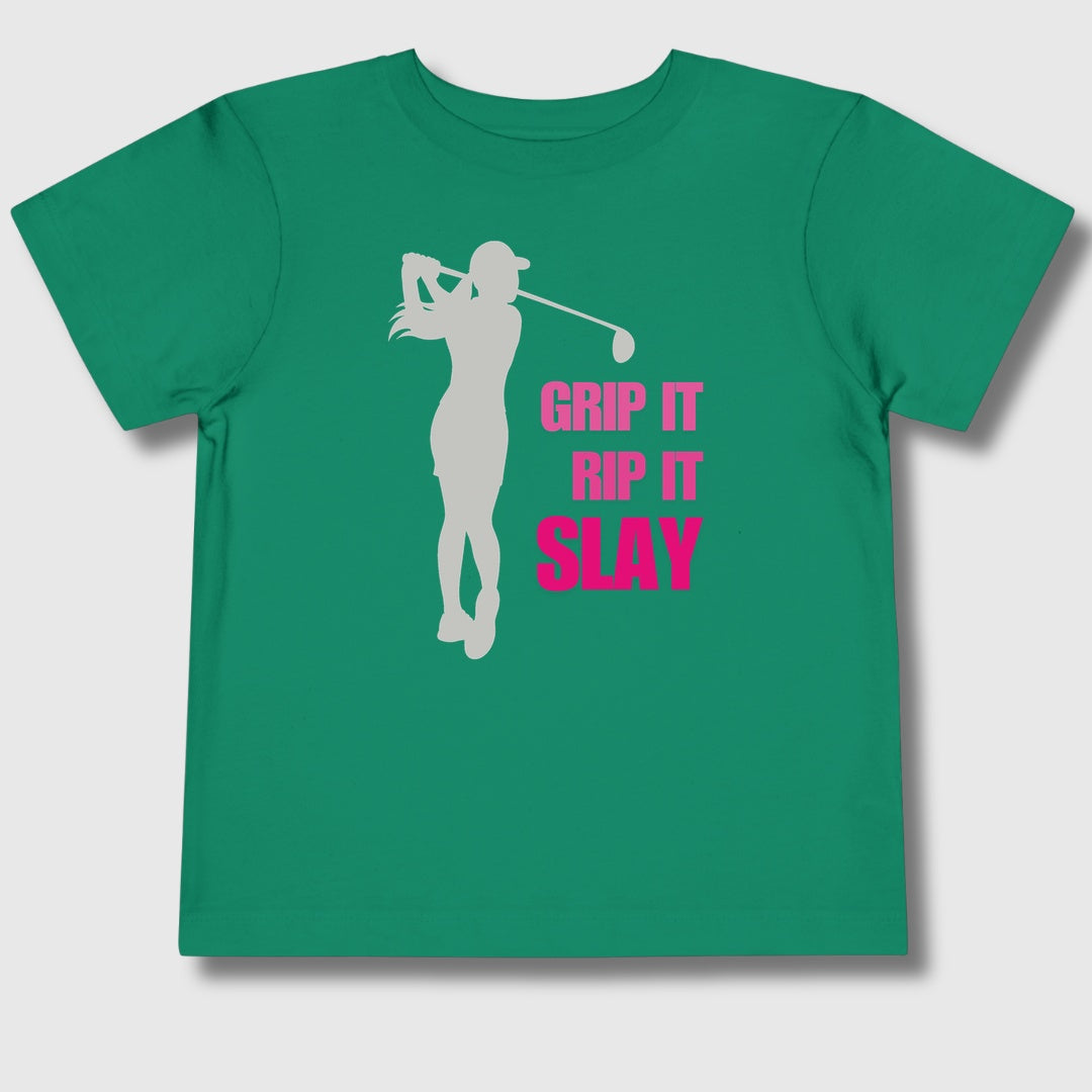 GRIP IT, RIP IT, SLAY (Female) - Toddler Golf T-Shirt in Kelly