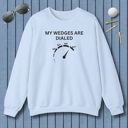 My Wedges are Dialed - Adult Golf Sweatshirt in Light Blue