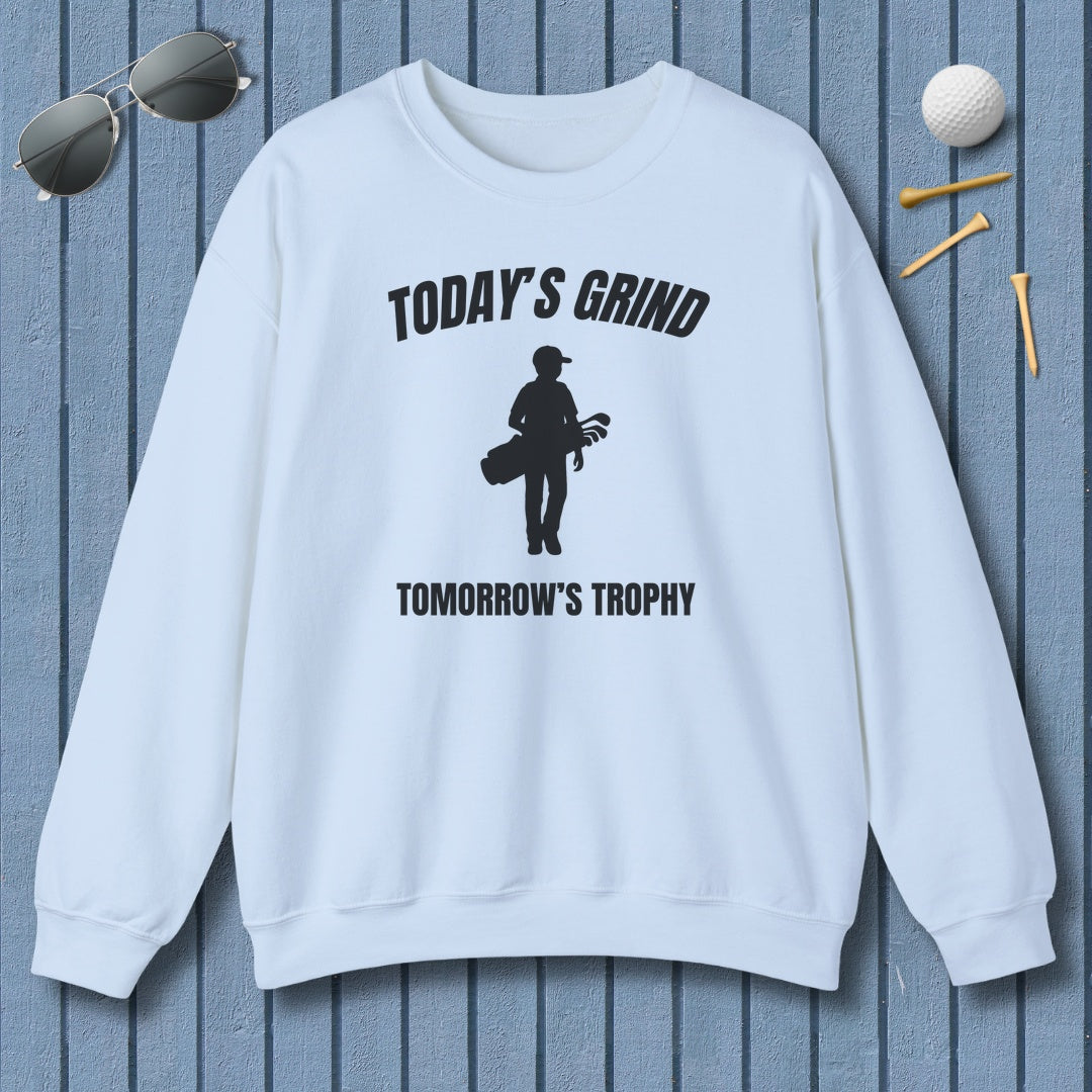 Today's Grind - Tomorrow's Trophy (male) - Adult Golf Sweatshirt in Light Blue