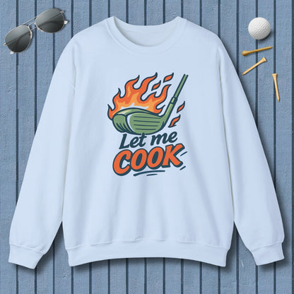 Let Me Cook - Adult Golf Sweatshirt in Light Blue