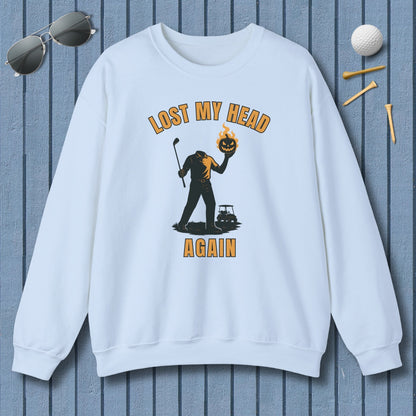 Lost My Head, Again - Adult Golf Sweatshirt in Light Blue
