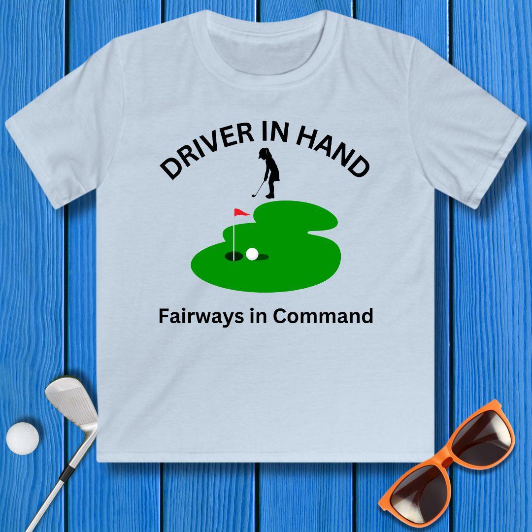 Driver in Hand - Fairways in Command - Junior Girl T-shirt in Light Blue, great for casual wear. Find more fun golf focused products at oneforetheages.com