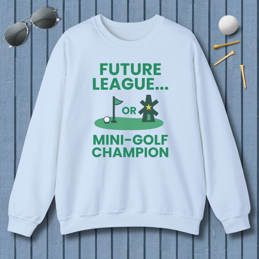 Future League or Mini-Golf Champion - Adult Golf Sweatshirt in Light Blue