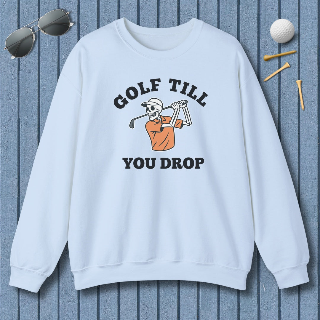 Golf Till You Drop - Adult Golf Sweatshirt in Light Blue
