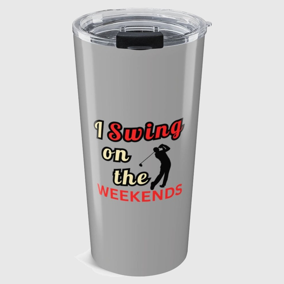 I Swing on the Weekends - 20oz Tumbler in Light Grey