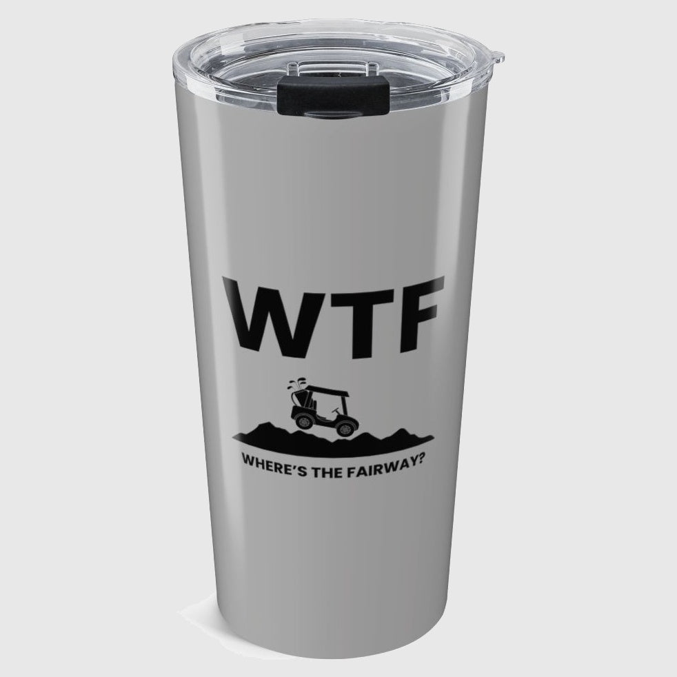 WTF - Where's the Fairway - 20oz Tumbler in Light Grey