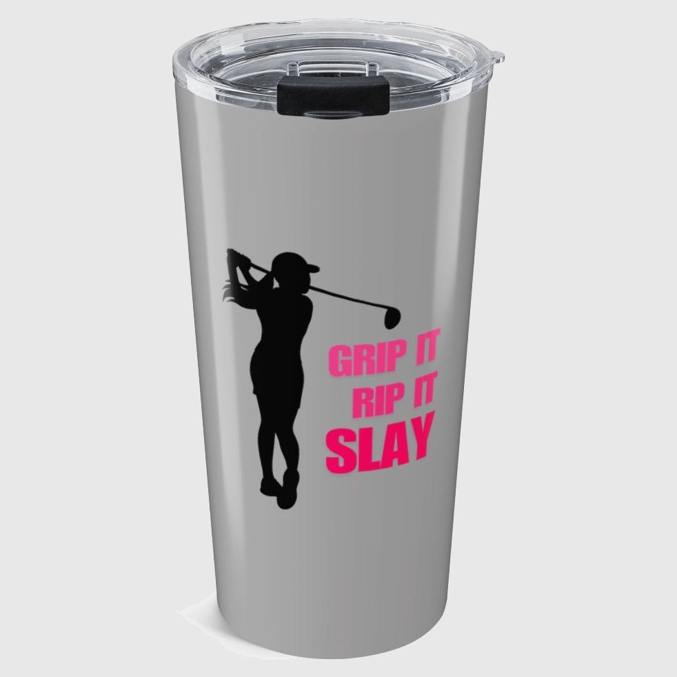 GRIP IT, RIP IT, SLAY (Female) - 20oz Tumbler in Light Grey