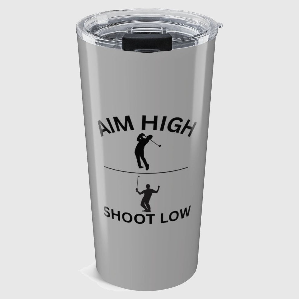 Aim High - Shoot Low (Male) - 20oz Tumbler in Light Grey