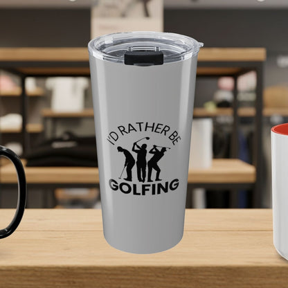 I'd Rather Be Golfing - 20oz Tumbler in Light Grey