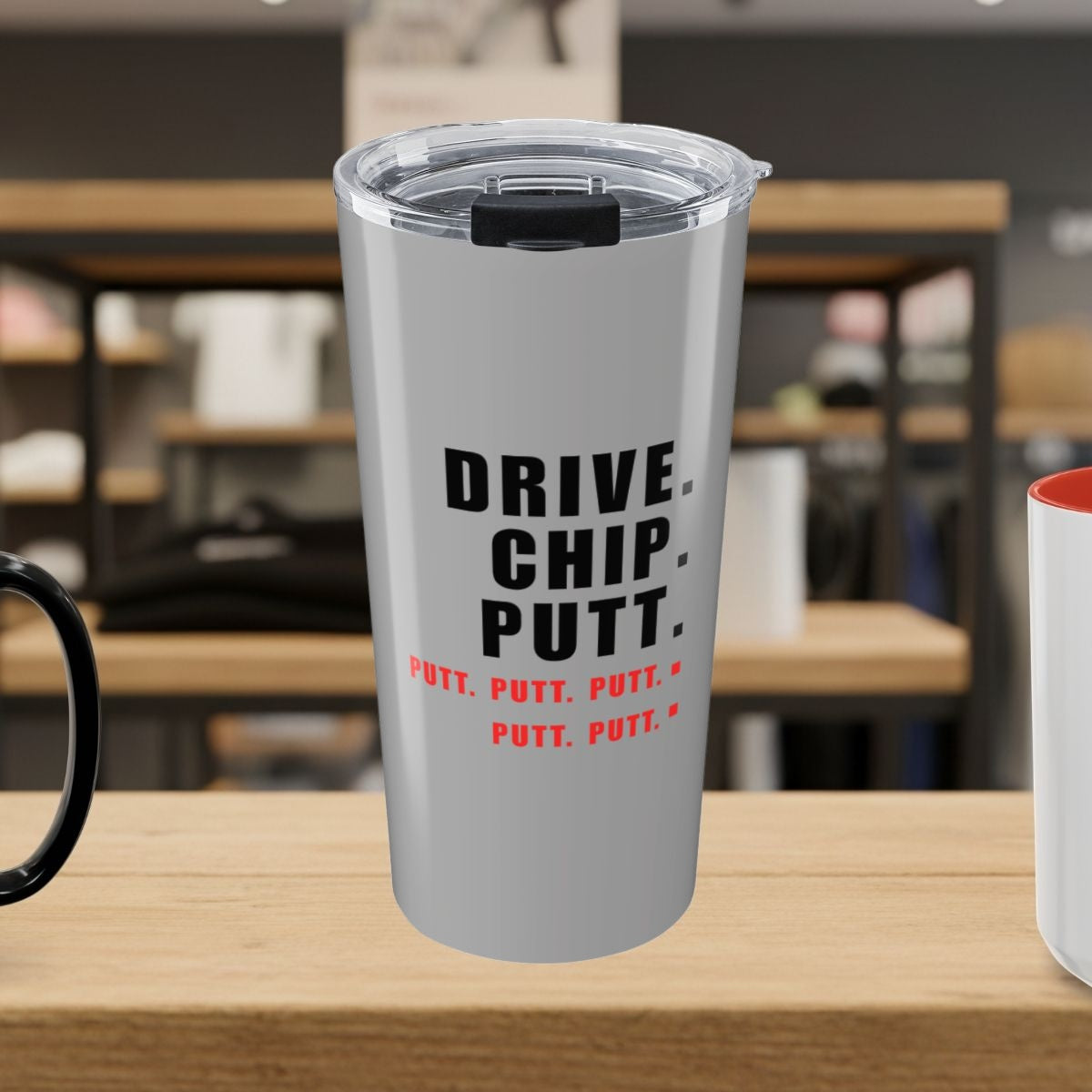 Drive Chip Putt Putt Putt... - 20oz Tumbler in Light Grey