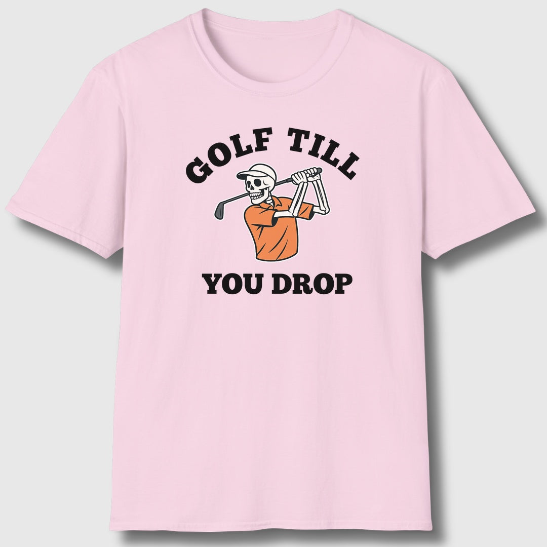 Golf Till You Drop - Adult Golf T-Shirt in Light Pink