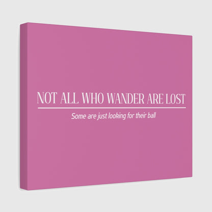 Not All Who Wander Are Lost - Canvas Wall Art - Light Pink - 11×14 - front