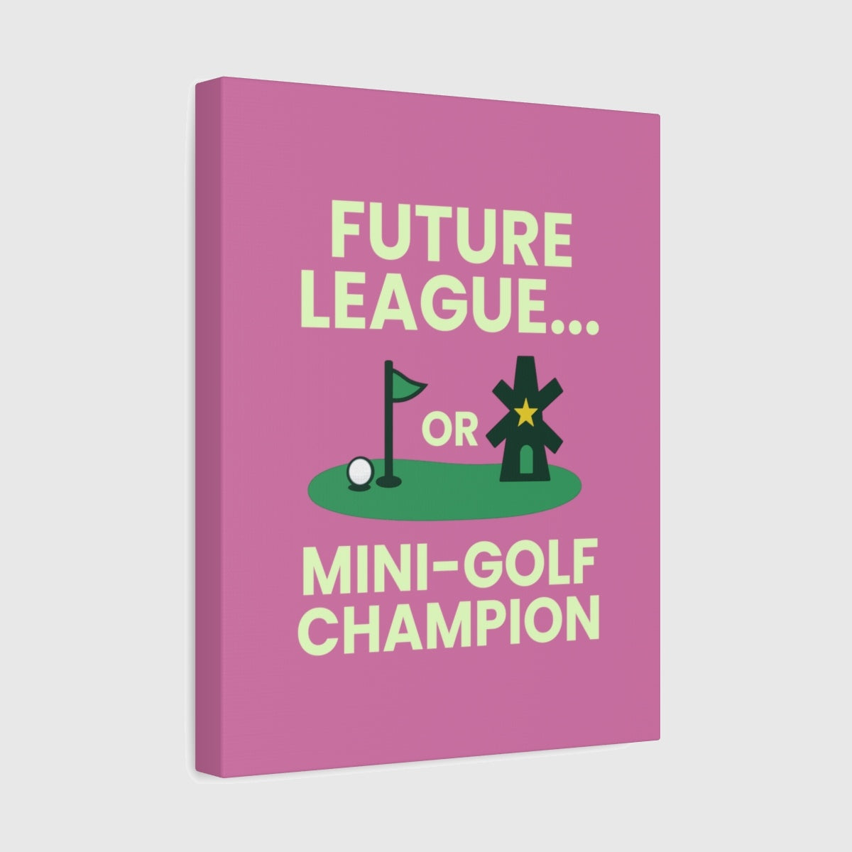 Future League or Mini-Golf Champion - Canvas Wall Art - Light Pink - 11×14 - front