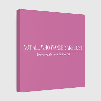 Not All Who Wander Are Lost - Canvas Wall Art - Light Pink - 12×12 - front