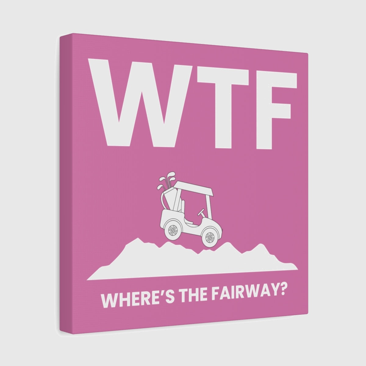 WTF - Where's the Fairway - Canvas Wall Art - Light Pink - 12×12 - front