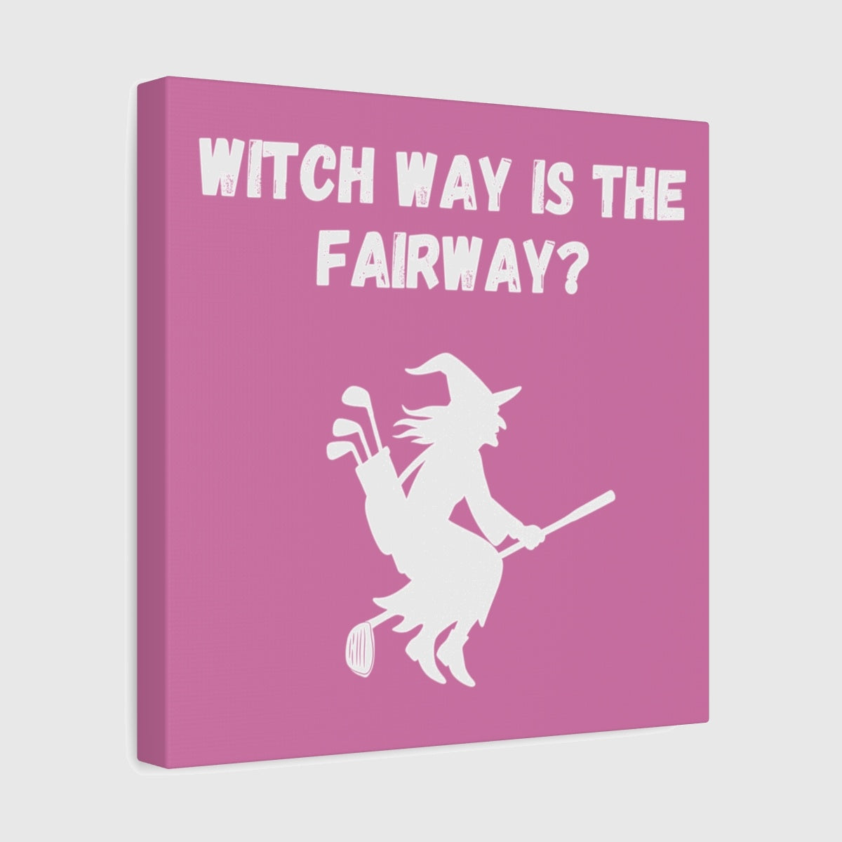 Witch Way is the Fairway - Canvas Wall Art - Light Pink - 12×12 - front