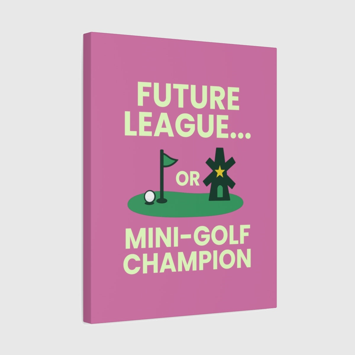 Future League or Mini-Golf Champion - Canvas Wall Art - Light Pink - 16×20 - front