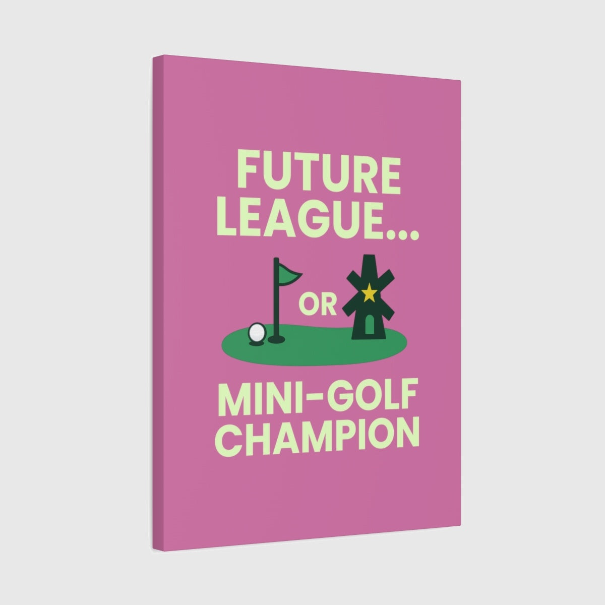 Future League or Mini-Golf Champion - Canvas Wall Art - Light Pink - 18×24 - front