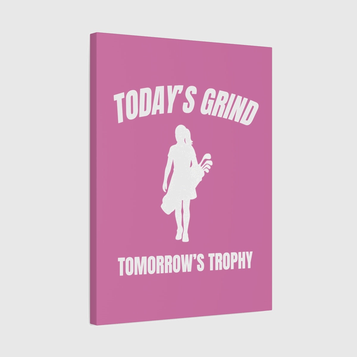 Today's Grind - Tomorrow's Trophy (female) - Canvas Wall Art - Light Pink - 18×24 - front