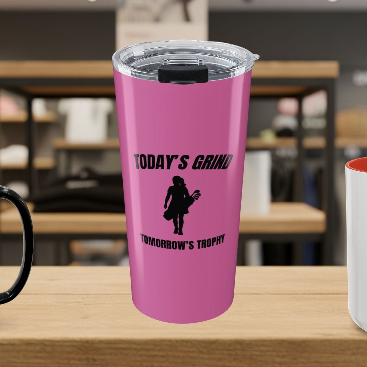 Today's Grind - Tomorrow's Trophy (female) - 20oz Tumbler in Light Pink