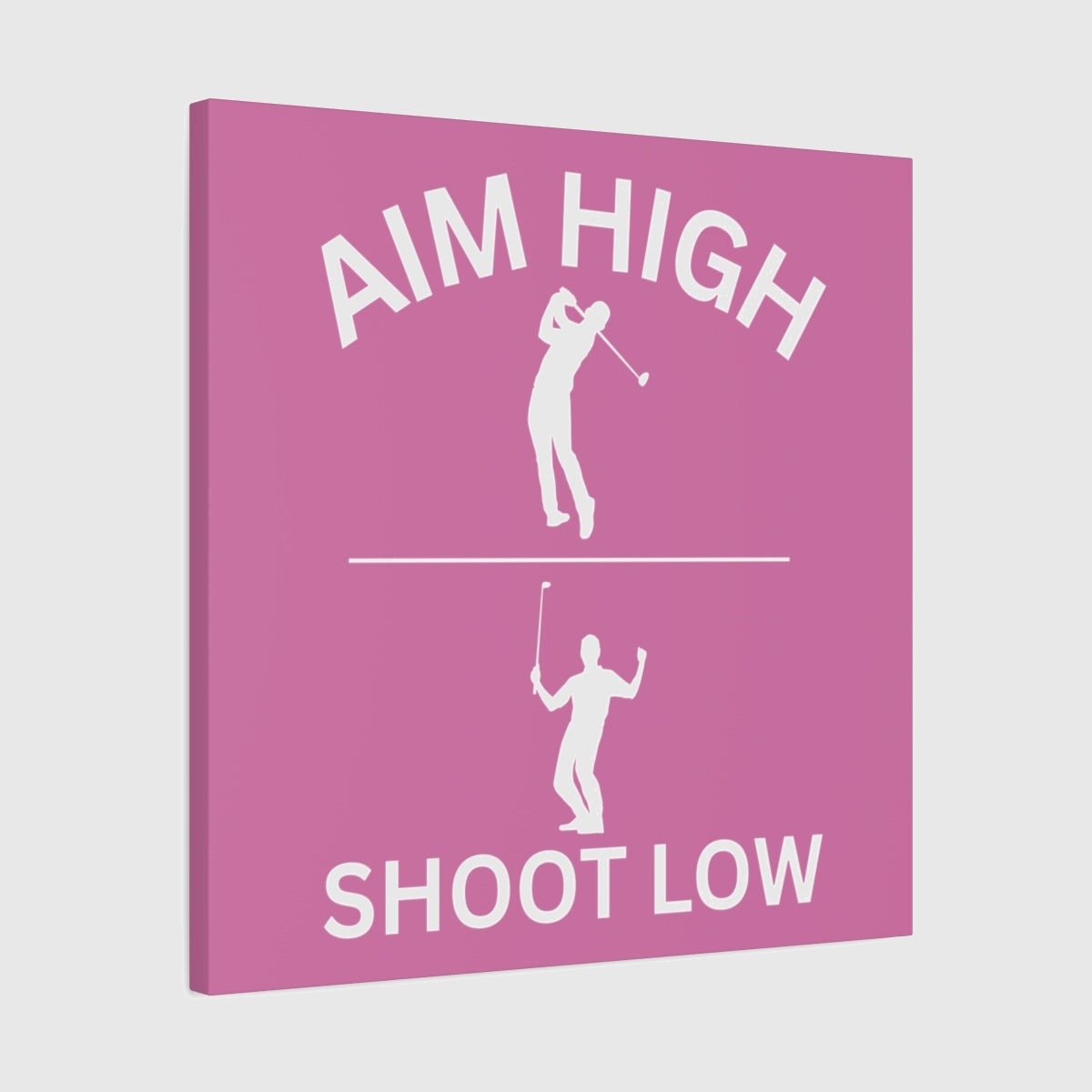 Aim High - Shoot Low (Male) - Canvas Wall Art - Light Pink - 24×24 - front